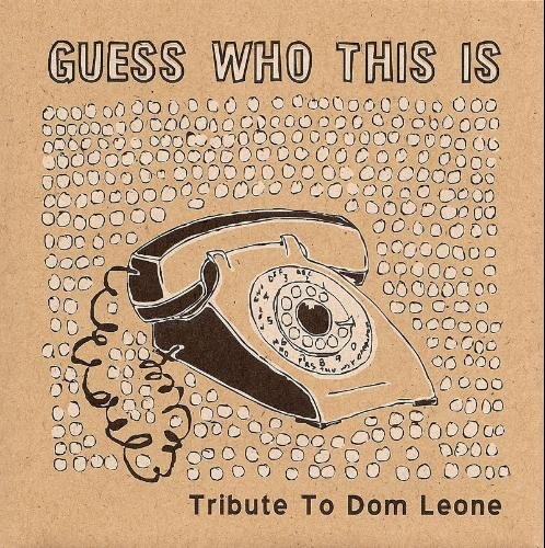 Guess Who This Is/Tribute To Dom Leone@Local